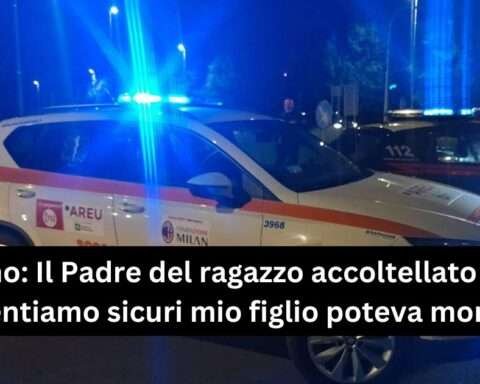 Milano: Il Padre del ragazzo accoltellato